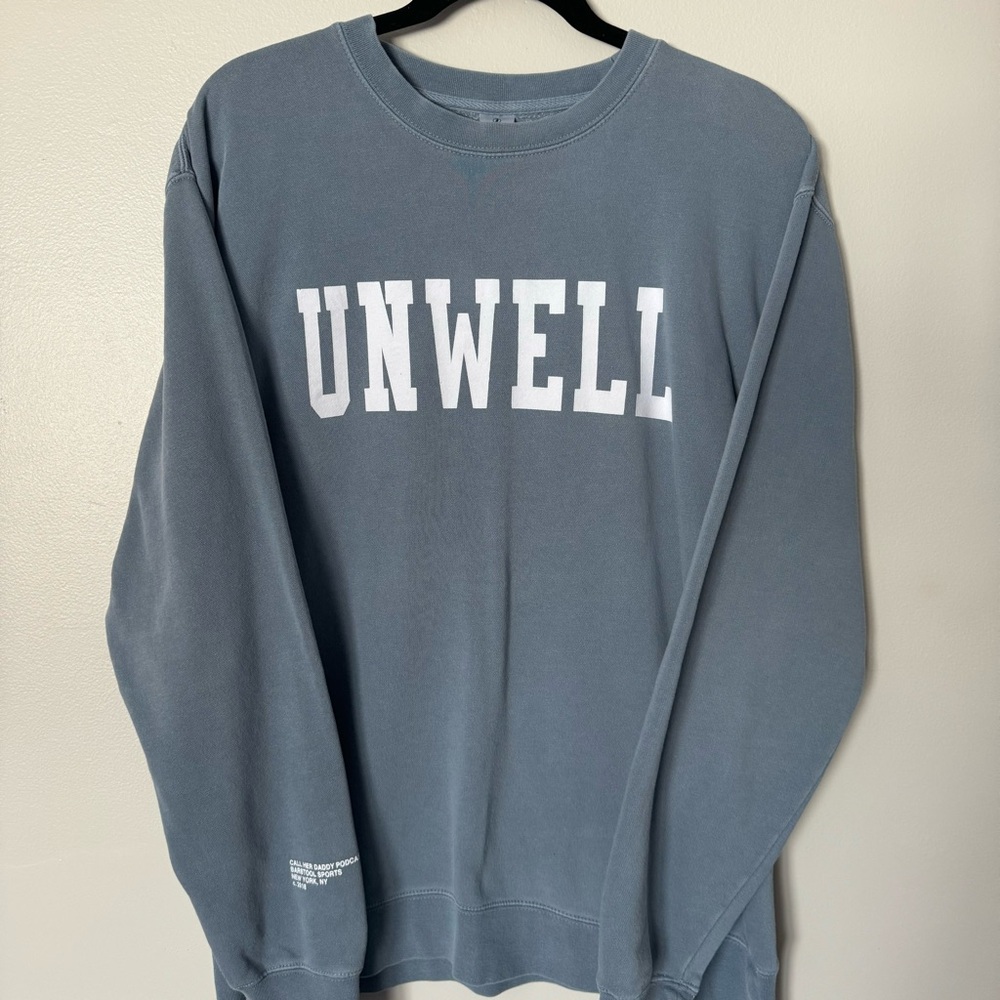 Barstool Call Her Daddy Unwell Sweatshirt
